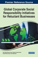 Global Corporate Social Responsibility Initiatives for Reluctant Businesses (Advances in Business Strategy and Competitive Advantage 1799839885 Book Cover