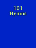 101 Hymns: A Companion to A Hymnal of the Heart 1962286037 Book Cover