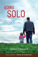 Going Solo: Hope and Healing for the Single Mom or Dad 1589979397 Book Cover