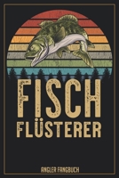 Fisch Flüsterer Angler Fangbuch: Logbuch für Angler im Format A5 mit 120 Seiten und glänzendem Softcover (German Edition) 1694002454 Book Cover