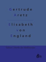 Elisabeth von England 3966374293 Book Cover