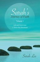 Sarah's Journey of Faith: Volume 1: Life and Conversion-A Thirty-Day Devotional 149082619X Book Cover