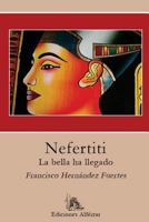 Nefertiti: La Bella Ha Llegado 849463254X Book Cover