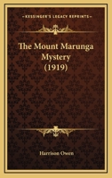 The Mount Marunga Mystery 117759921X Book Cover