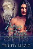 Hunger of the Heart: White Buffalo MCS Book 1 1683611691 Book Cover