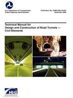 Technical Manual for Design and Construction of Road Tunnels - Civil Elements (Fhwa-Nhi-10-034) 1782661727 Book Cover