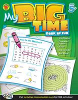 My Big Time Book of Fun, Ages 5 - 8 1609969804 Book Cover