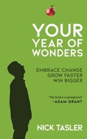 Your Year of Wonders: Embrace Change. Grow Faster. Win Bigger. 1643435469 Book Cover