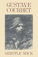 Gustave Courbet: A Biography (Da Capo Paperback) 0306803755 Book Cover