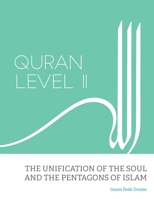 Quran Level II: The Unification of the Soul and the Pentagons of Islam B08PXD235J Book Cover