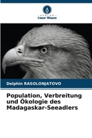 Population, Verbreitung und Ökologie des Madagaskar-Seeadlers (German Edition) 6208370345 Book Cover