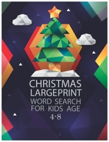 Christmas Large Print Word Search for Kids Age 4-8: Fun and Educational word search puzzle books for kids all age 4-8, lighthearted pleasure activity puzzle workbook, excellent christmas Gift B08NDVHXGH Book Cover