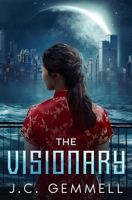The Visionary: A Dystopian Sci-Fi 183807287X Book Cover