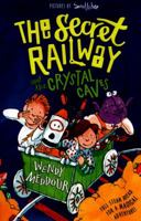 The Secret Railway and the Crystal Caves 0192745565 Book Cover