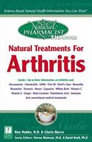 The Natural Pharmacist: Natural Treatments for Arthritis (The Natural Pharmacist) 0761524622 Book Cover