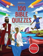 100 Bible Quizzes Activity Book 1988585546 Book Cover