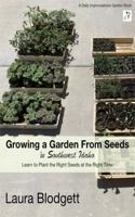 Growing a Garden From Seeds in Southwest Idaho: Learn to plant the right seeds at the right time 1960021044 Book Cover