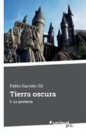 Tierra oscura: 1. La profecía 8490722161 Book Cover