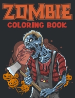 Zombie Coloring Book: An Adult Coloring Book with Horror Zombie Designs for Horror Fans B08HGRW7TG Book Cover