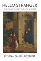 Hello, Stranger: Thresholds of the Unfamiliar (Pandora Poetica) 1778730256 Book Cover