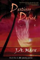 Destiny Defied 1502703777 Book Cover
