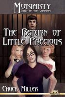 The Return of Little Precious: Moriarty, Lord of the Vampires, Book Three 1523717912 Book Cover