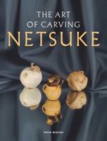 Art of Carving Netsuke, The 1565235126 Book Cover