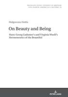 On Beauty and Being: Hans-Georg Gadamer’s and Virginia Woolf’s Hermeneutics of the Beautiful 3631830181 Book Cover