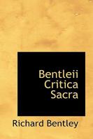 Bentleii Critica Sacra 1017894426 Book Cover