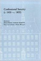 Confessional Sanctity (C. 1500 - C. 1800) 3525100639 Book Cover