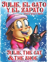 Julie, el gato y el zapato: Julie, The Cat and the Shoe B0CRPD655P Book Cover