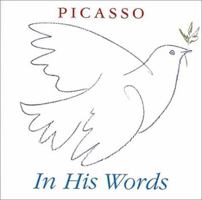 Picasso: In His Words 0941807371 Book Cover