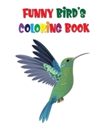 Funny Birds Coloring Book: Bird Coloring Book For Relaxation and Stress Relief B0849TVRQ7 Book Cover