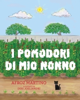 I pomodori di mio Nonno 1922957003 Book Cover