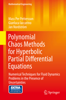 Polynomial Chaos Methods for Hyperbolic Partial Differential Equations: Numerical Techniques for Fluid Dynamics Problems in the Presence of Uncertainties 3319107135 Book Cover