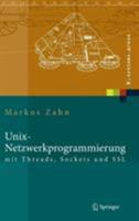 Unix-Netzwerkprogrammierung mit Threads, Sockets und SSL 3540002995 Book Cover