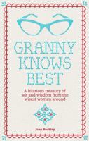 Granny Knows Best 1910232114 Book Cover