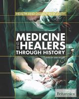 Medicine and Healers Through History 1615303677 Book Cover