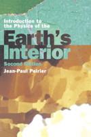 Introduction to the Physics of the Earth's Interior (Cambridge Topics in Mineral Physics & Chemistry) 0521388015 Book Cover