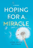 Hoping for a Miracle: A Memoir 1038329000 Book Cover