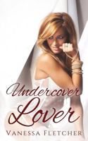 Undercover Lover 1534692282 Book Cover