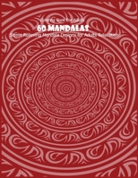 Coloring Book For Adults: 60 Mandalas: Stress Relieving Mandala Designs for Adults Relaxation 1660127238 Book Cover