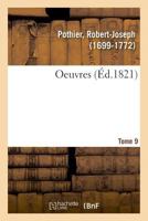 Oeuvres. Tome 9 2329022565 Book Cover