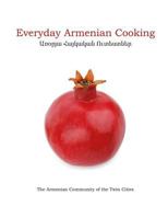 Everyday Armenian Cooking 1975605241 Book Cover