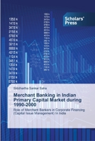 Merchant Banking in Indian Primary Capital Market during 1990-2000 3639518098 Book Cover