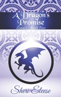 A Dragon's Promise: Paranormal Council - Legacy - Book Two 1777893348 Book Cover