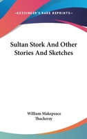 Sultan Stork: And Other Stories and Sketches 3743338548 Book Cover