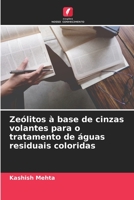 Zeólitos à base de cinzas volantes para o tratamento de águas residuais coloridas 6205717980 Book Cover