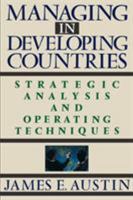 Managing in Developing Countries: Strategic Analysis and Operating Techniques 0743236297 Book Cover