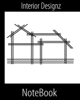 Interior Designz Notebook: Architect Designer Project Journal/Book 1708219943 Book Cover